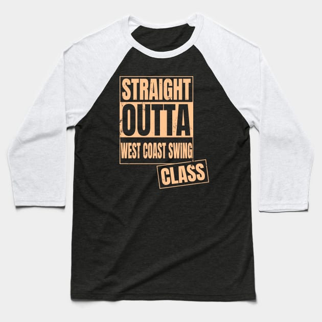 straight outta west coast swing class wcs Baseball T-Shirt by echopark12